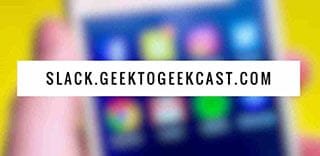 Slack us at slack. Geektogeekmedia - contact