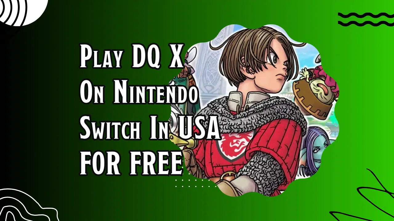 Play dragon quest 10 in america on nintendo switch for free