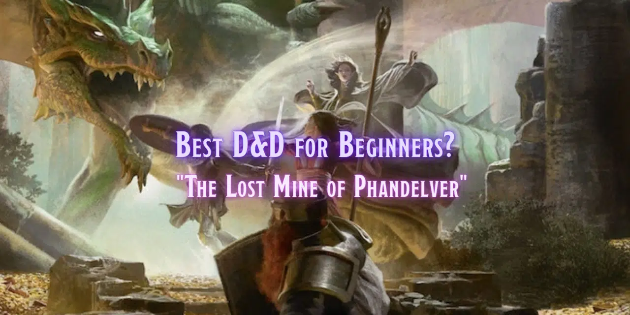 Best D&D for Beginners - The Lost Mine of Phandelver