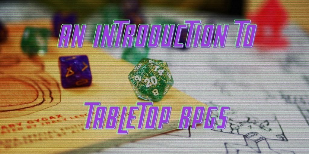 Tabletop RPGs: An Introduction