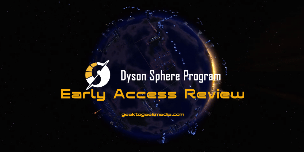 Dyson Sphere Program [Early Access Review]