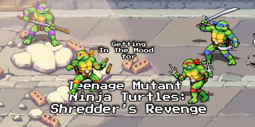 Games to Play to Get in the Mood for Teenage Mutant Ninja Turtles: Shredder’s Revenge