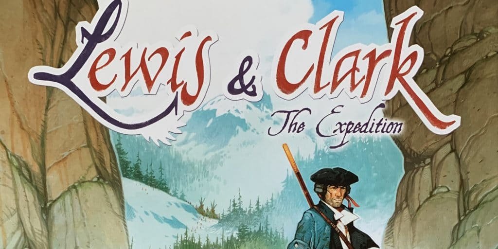 Lewis & Clark: The Expedition Board Game