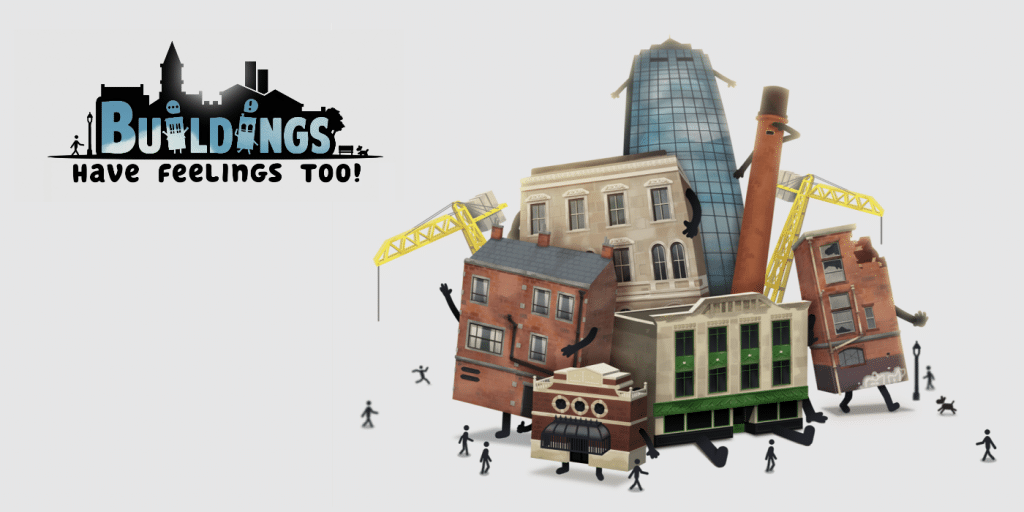 Buildings Have Feelings Too! (Video Game Review)