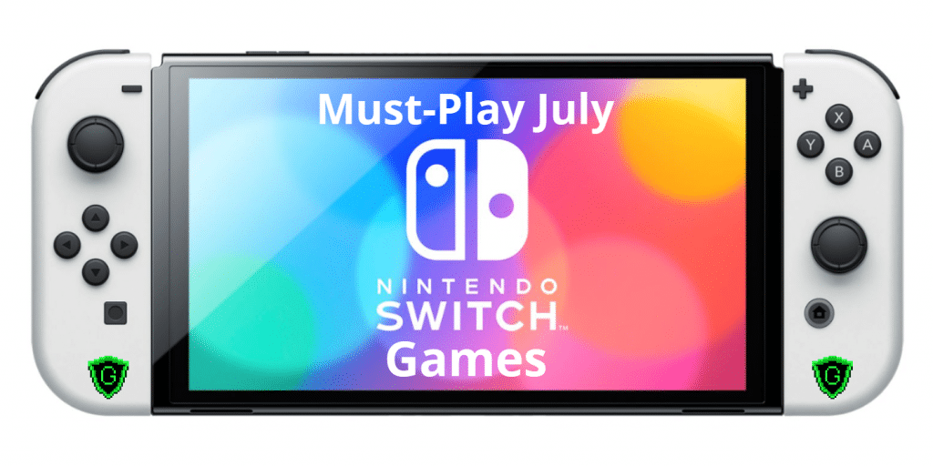 Nintendo Switch Games to Play in July 2021