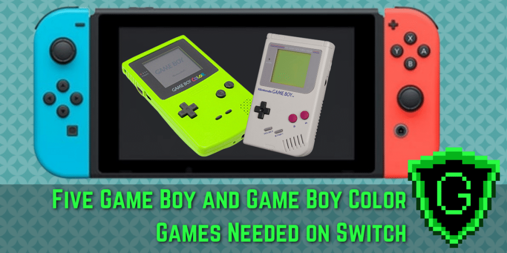 Five Game Boy and Game Boy Color Games Needed on Switch