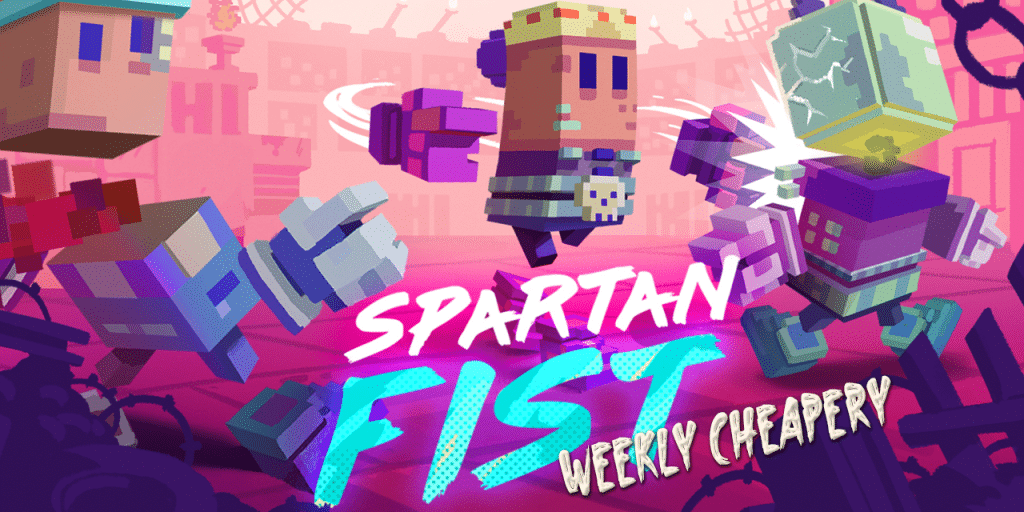 Weekly Cheapery: Spartan Fist