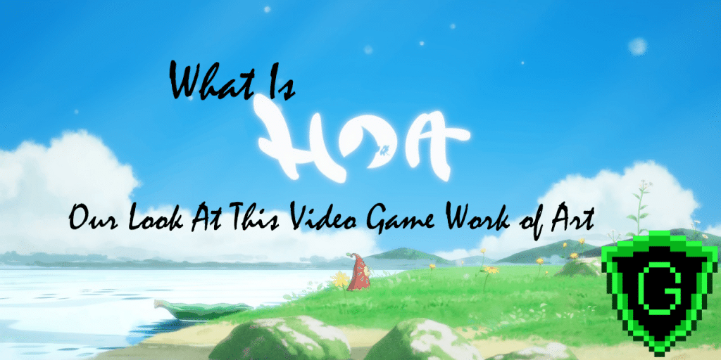 What is Hoa? Our Look At This Video Game Work of Art