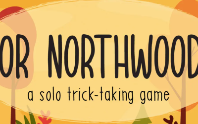 For Northwood! A Solo Card Game Review