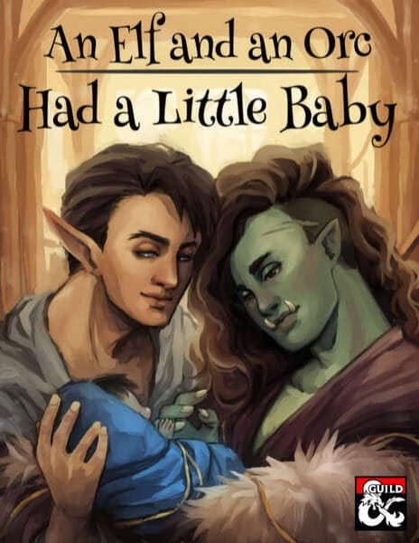 Elf and an orc had a little baby at dms guild