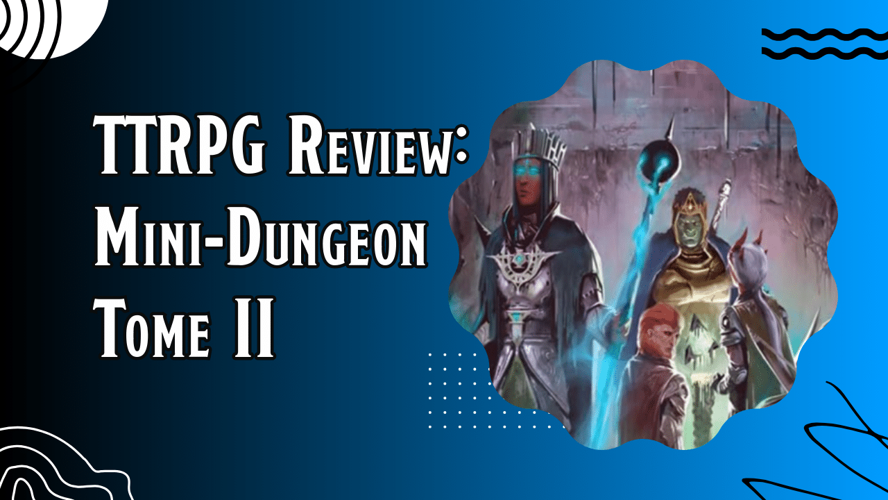 Mini dungeon tome 2 by aaw games review