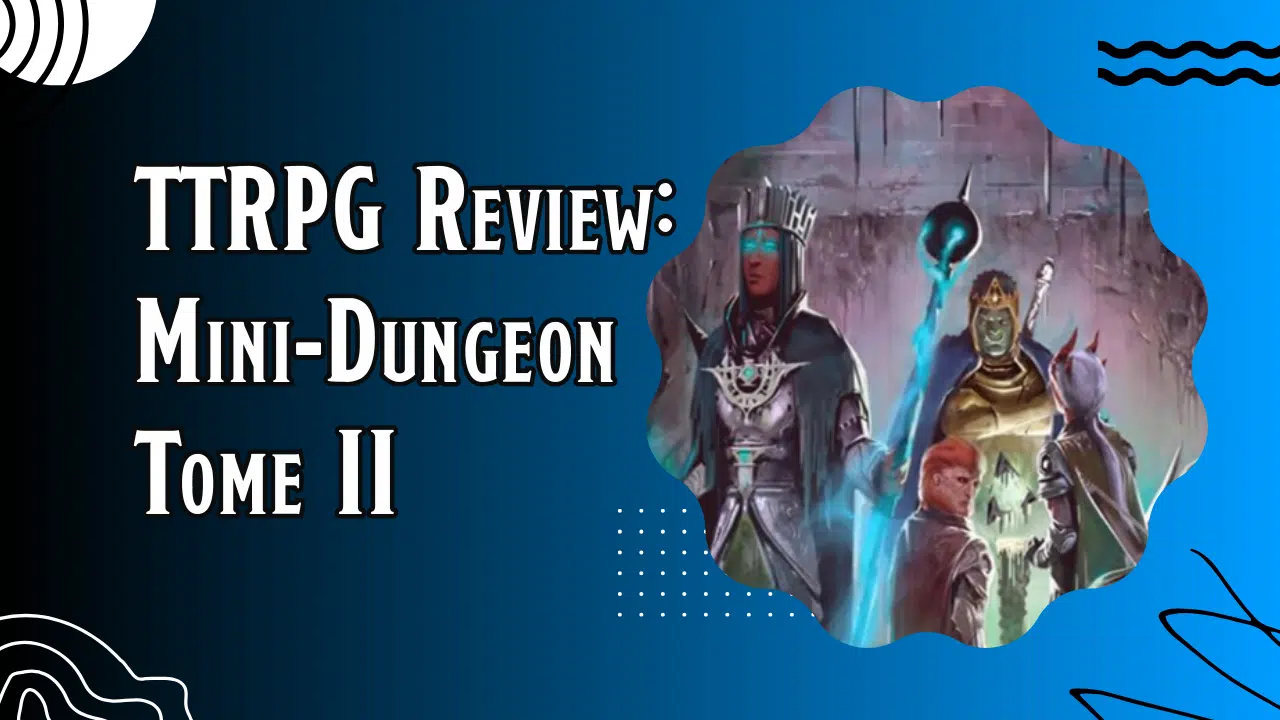 Mini Dungeon Tome 2 by AAW Games Review