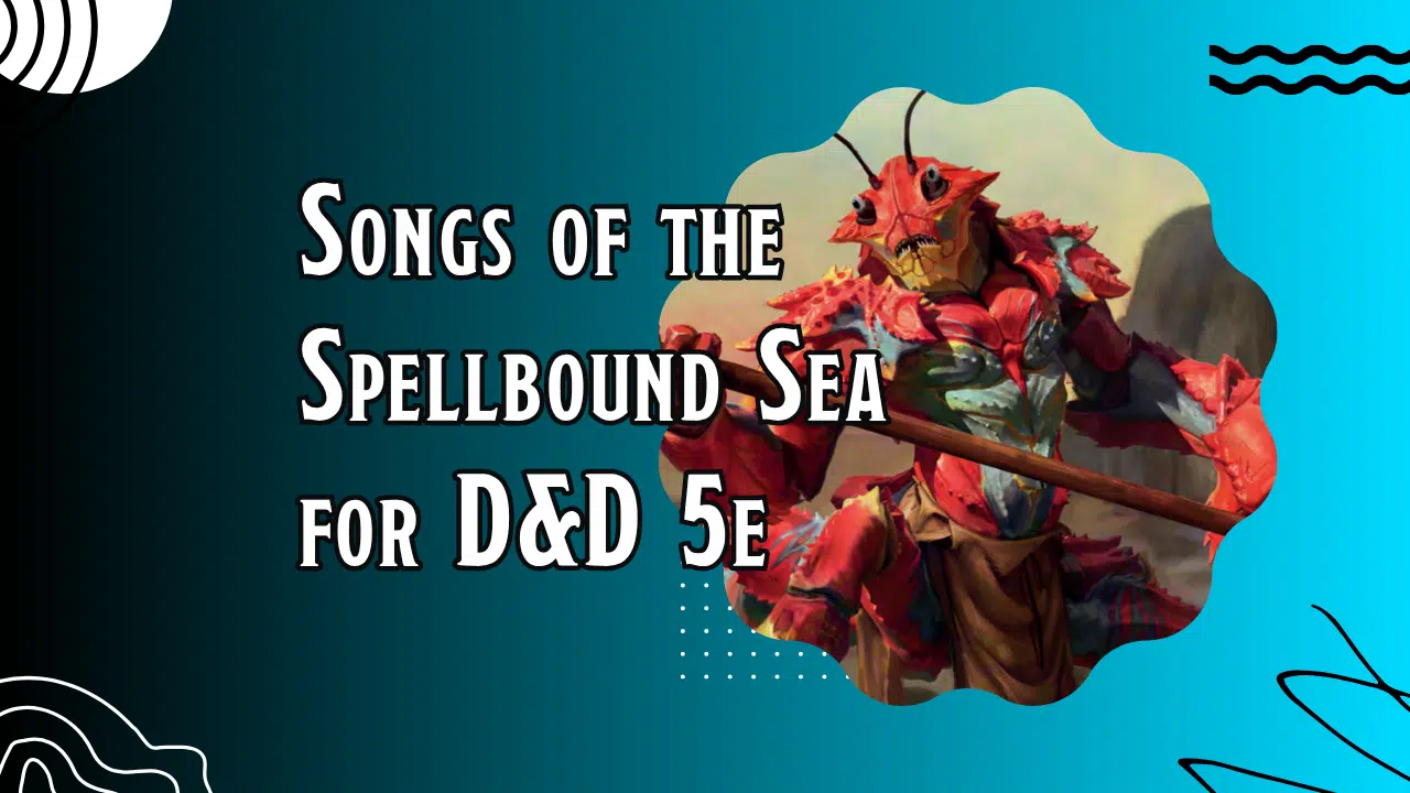 Songs of the Spellbound Sea for D&D 5e Review