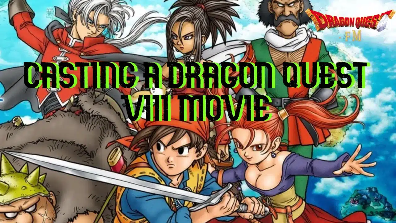 Dq8 movie fan casting