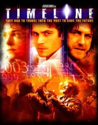 Movie poster for "timeline" - tagline: "they had to travel into the past to save the future"