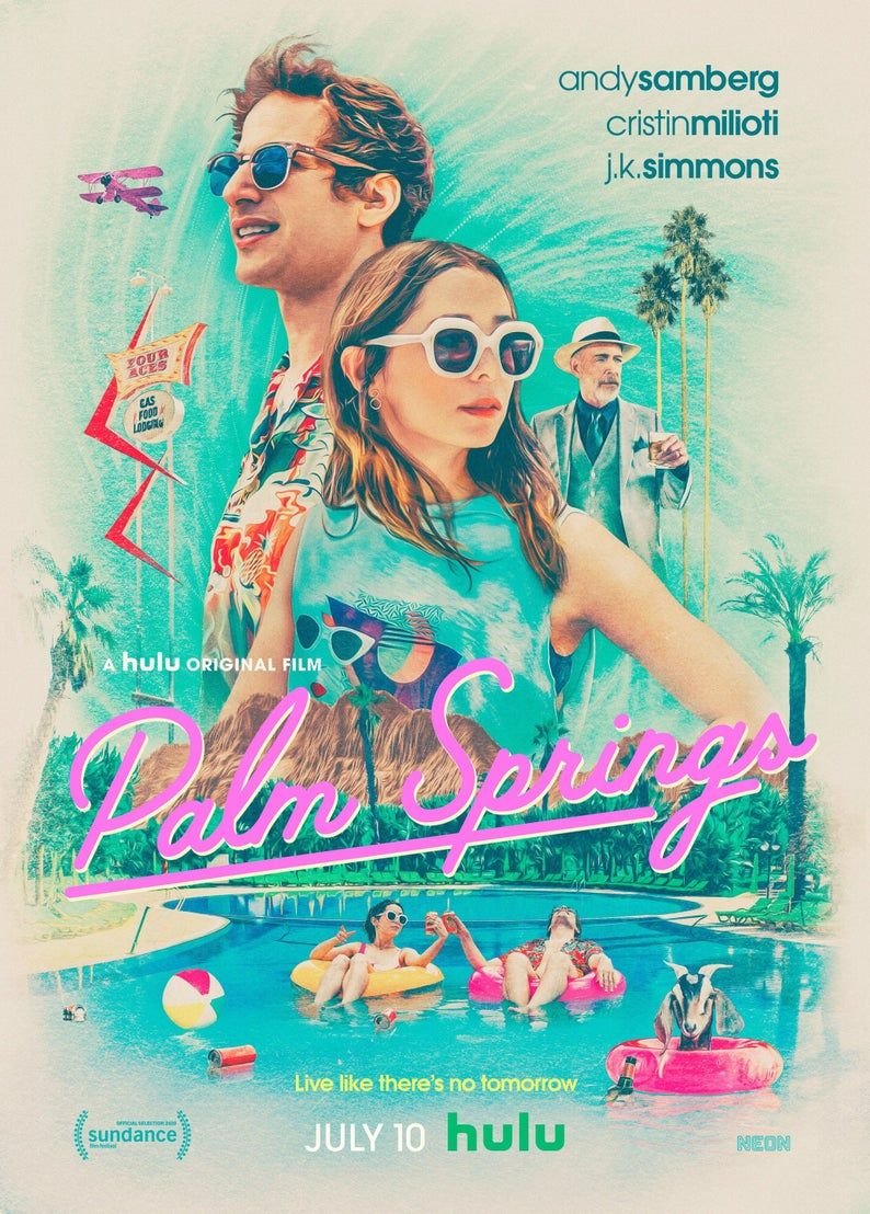 Really colorful artistic poster for the hulu original film, "palm springs" starring andy samberg, cristin milioti, and j. K. Simmons