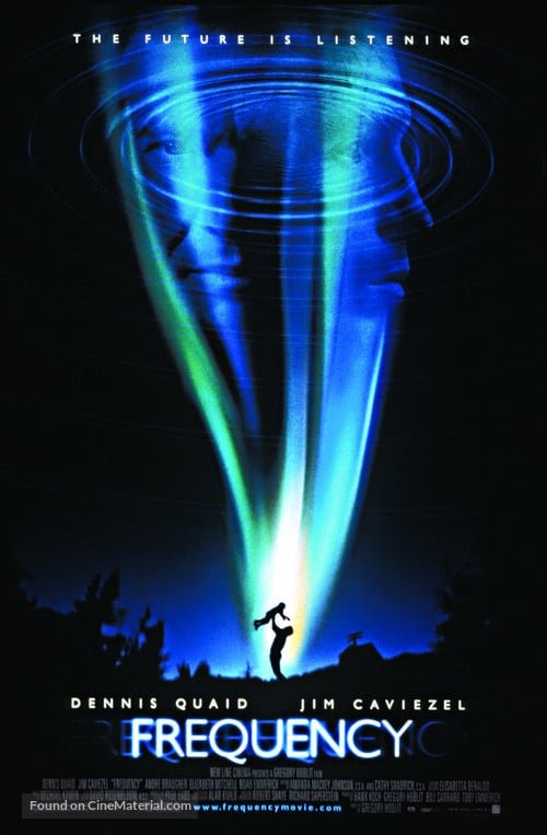 Poster for the movie, "frequency" with dennis quaid - tagline: "the future is listening"