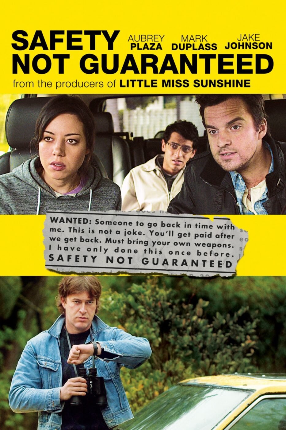 Indie movie poster for "safety not guaranteed" - starring aubrey plaza - "wanted: someone to go back in time with me. This is not a joke. You'll get paid after we get back. Must bring your own weapons. I have only done this once before. SAFETY NOT GUARANTEED"