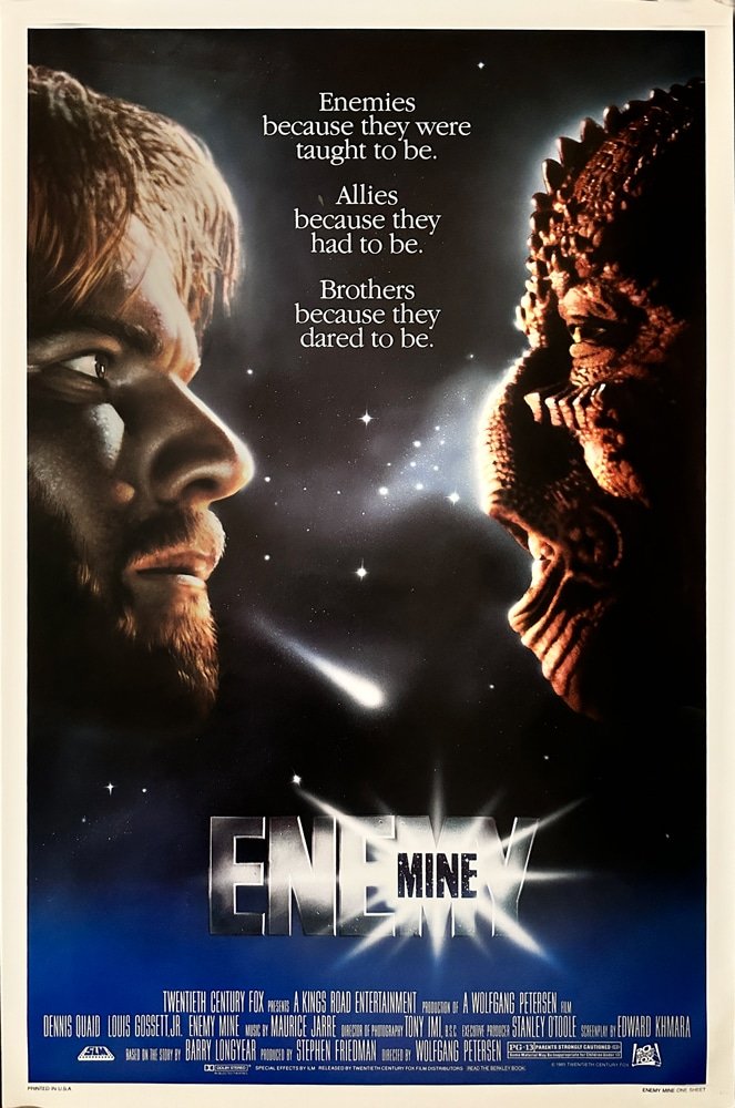 "enemy mine" poster - tagline: enemies because they were taught to be. Allies because they had to be. Brothers because they dared to be.